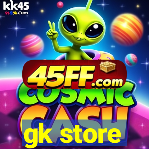 gk store